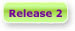 Release 2
